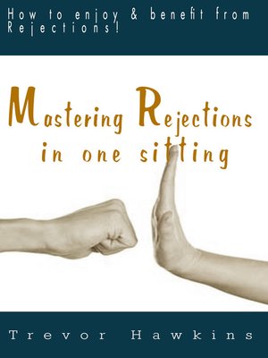 cover image of Mastering Rejections In One Sitting